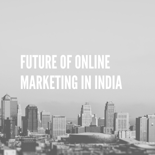 Future of online marketing in India